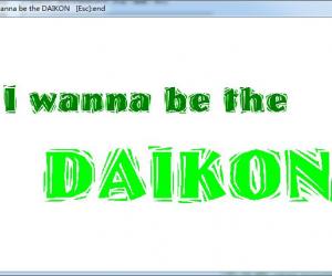 I wanna be the DAIKON