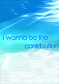 I wanna be the contribution 最新最新版