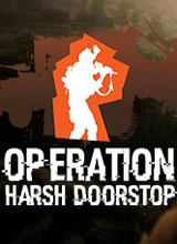 Operation:Harsh Doorstop破解版