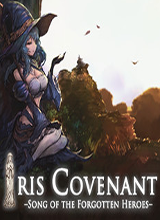 Iris Covenant–Song of the Forgotten Heroes–