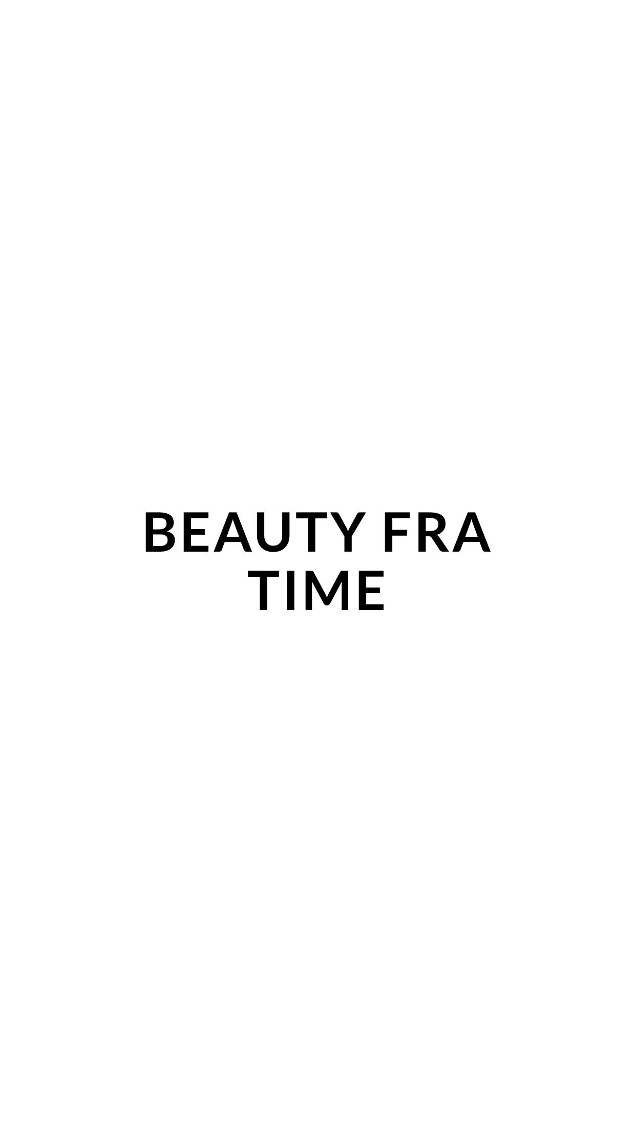 Beauty Fra Time