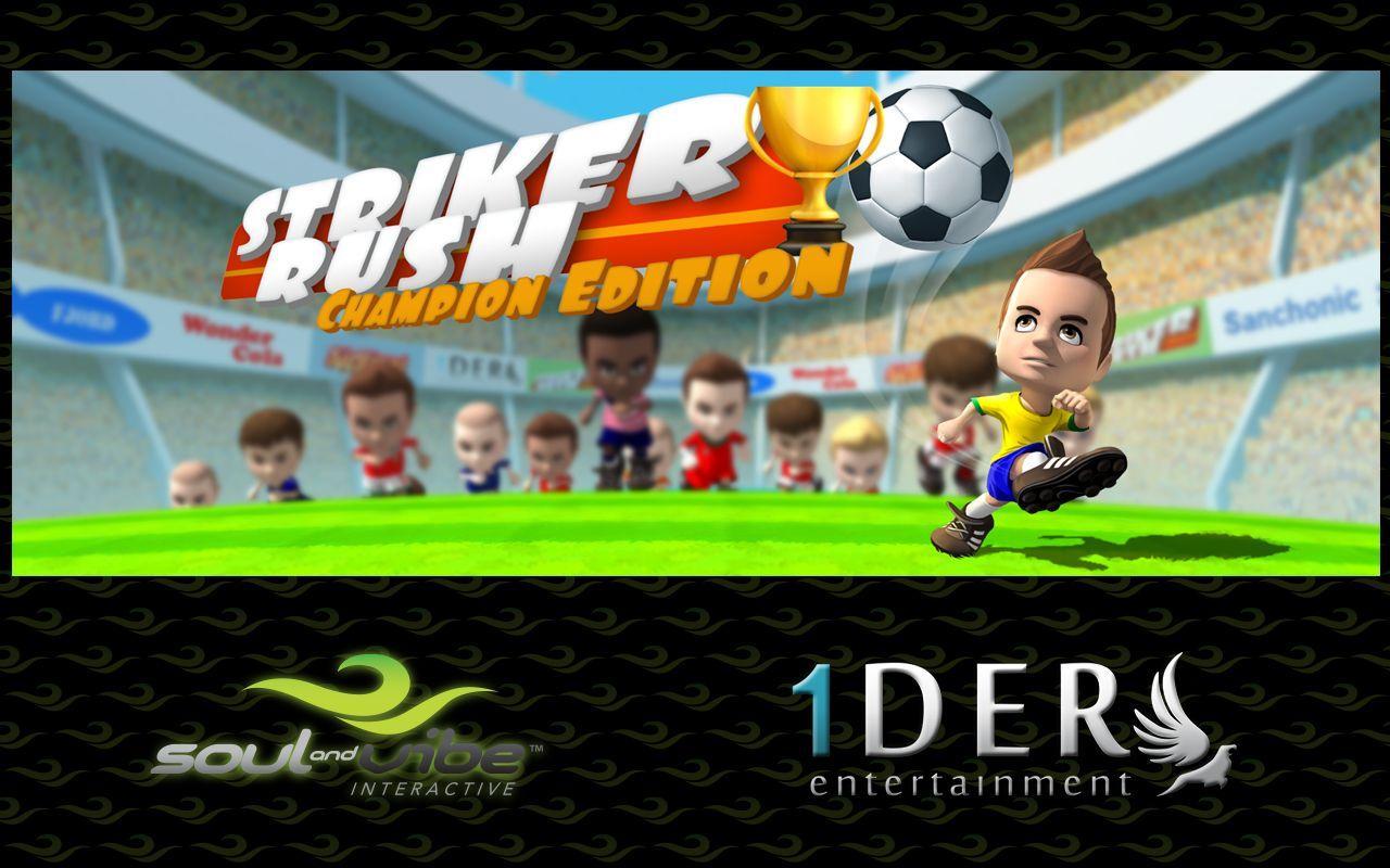 Striker Rush: Champion Edition